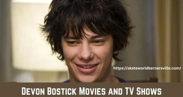 Devon Bostick Movies and TV Shows: A Full-Packed Entertainment