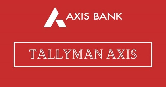TALLYMAN AXIS BANK EXPLAINED IN FULL DETAIL