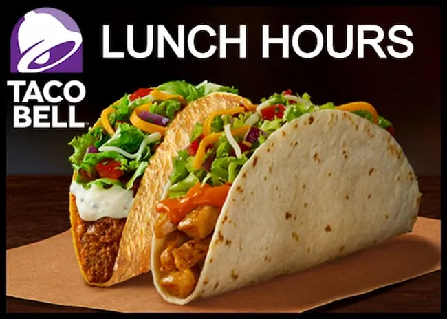 Taco Bell Lunch Hours – A Comprehensive Guide
